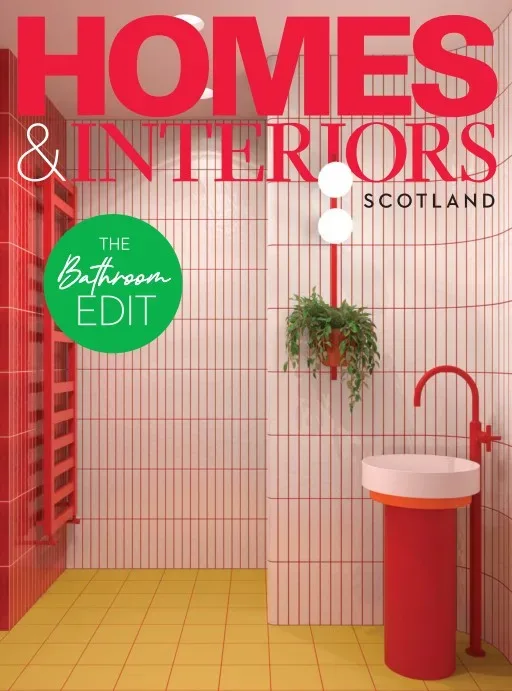 Homes & Interiors Scotland Magazine